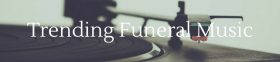 200+ Best Funeral Songs | Love Lives On