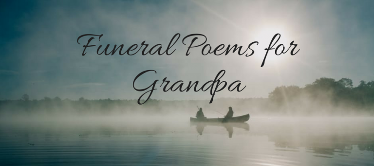 21 Best Funeral Poems For Grandpa Love Lives On