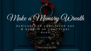 Remembering Loved Ones at Christmas | Love Lives On