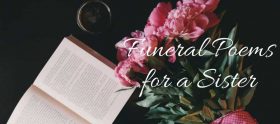 21+ Best Funeral Poems For Sister | Love Lives On